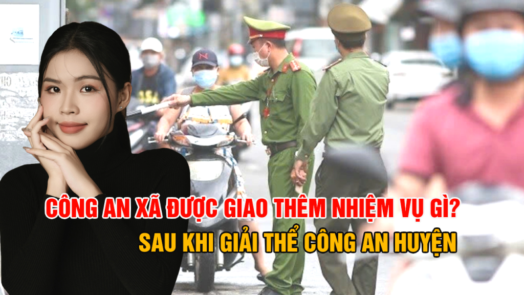 Nhiệm vụ của công an xã: Tăng cường an ninh, bảo vệ cộng đồng