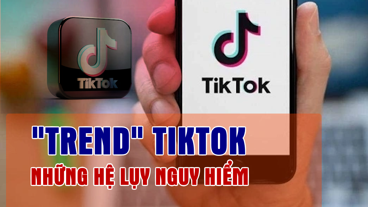 Trend TikTok: Nguy Cơ và Cách Phòng Tránh Xu Hướng Độc Hại