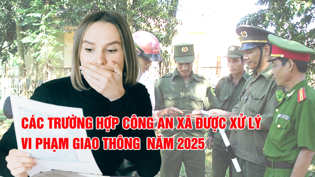Xử Lý Vi Phạm Giao Thông: Quyền Hạn Mới Của Công An Xã