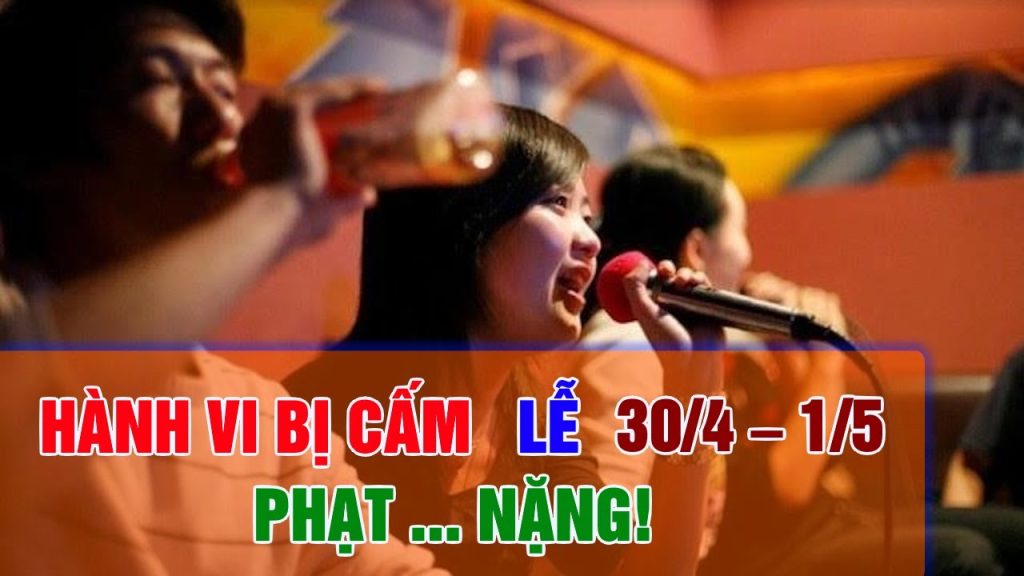 Hành Vi Bị Cấm Dịp Lễ 30/4 – 1/5: Tránh Phạt Nặng