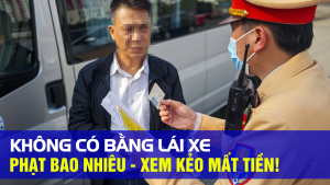 không bằng lái xe phạt bao nhiêu 2025