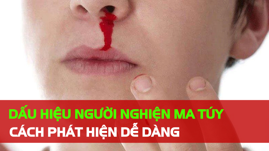 Dấu Hiệu Người Nghiện Ma Túy