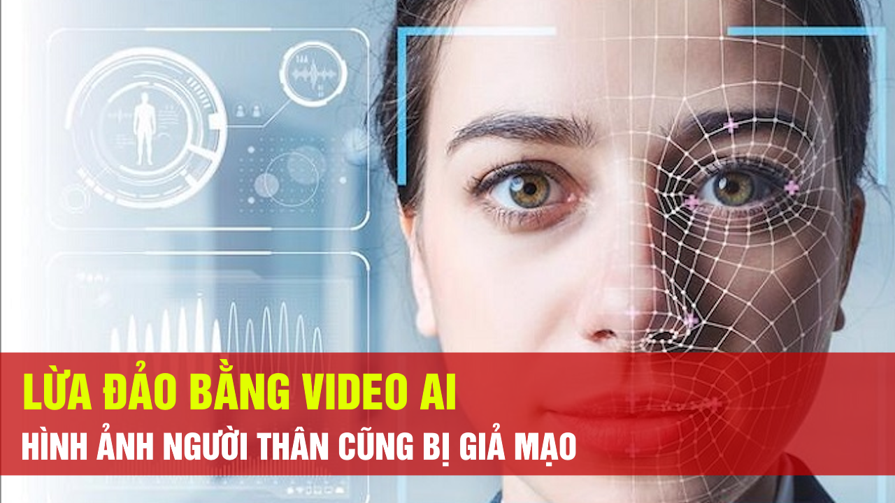 Lừa Đảo Bằng Video AI