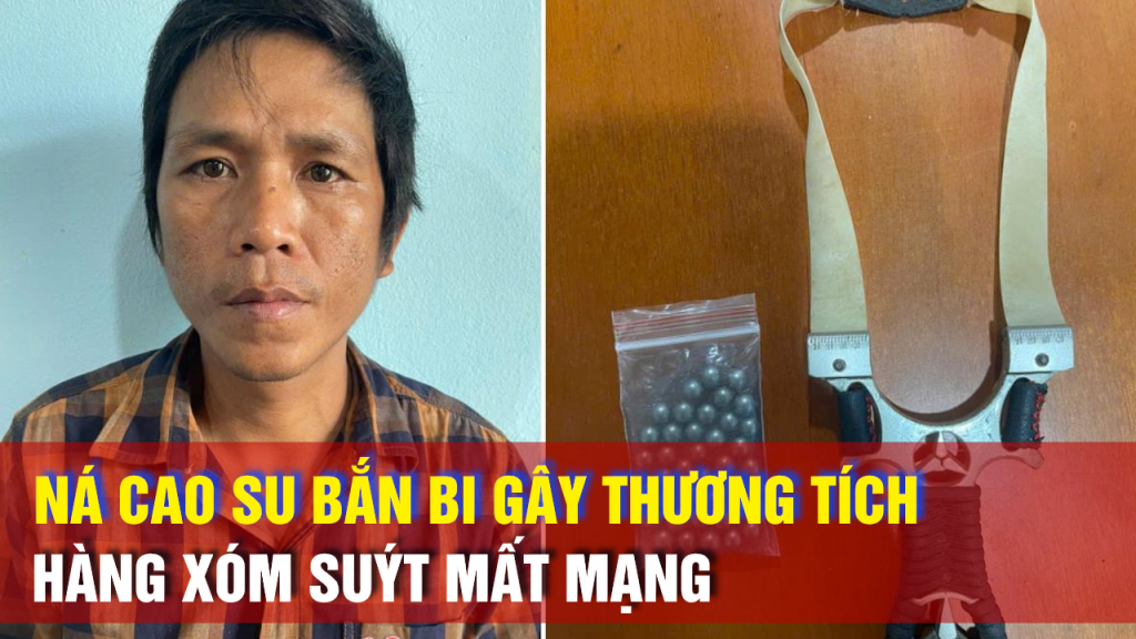 Ná Cao Su Bắn Bi Gây Thương Tích