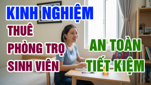 Kinh nghiệm thuê phòng trọ sinh viên 