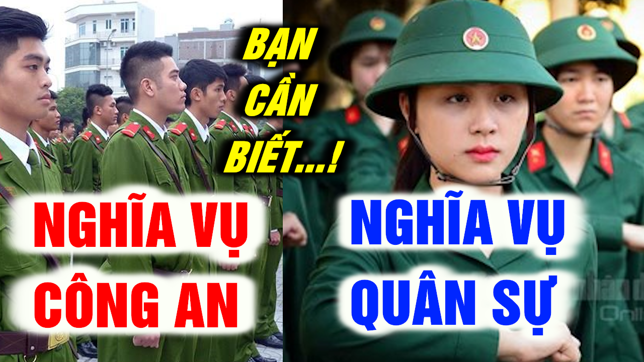 Nghĩa Vụ Công An Và Nghĩa Vụ Quân Sự