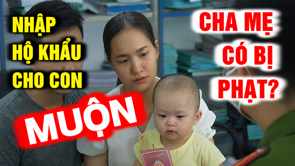 Nhập Hộ Khẩu Cho Con Muộn