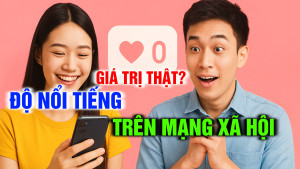 Độ Nổi Tiếng Trên Mạng Xã Hội